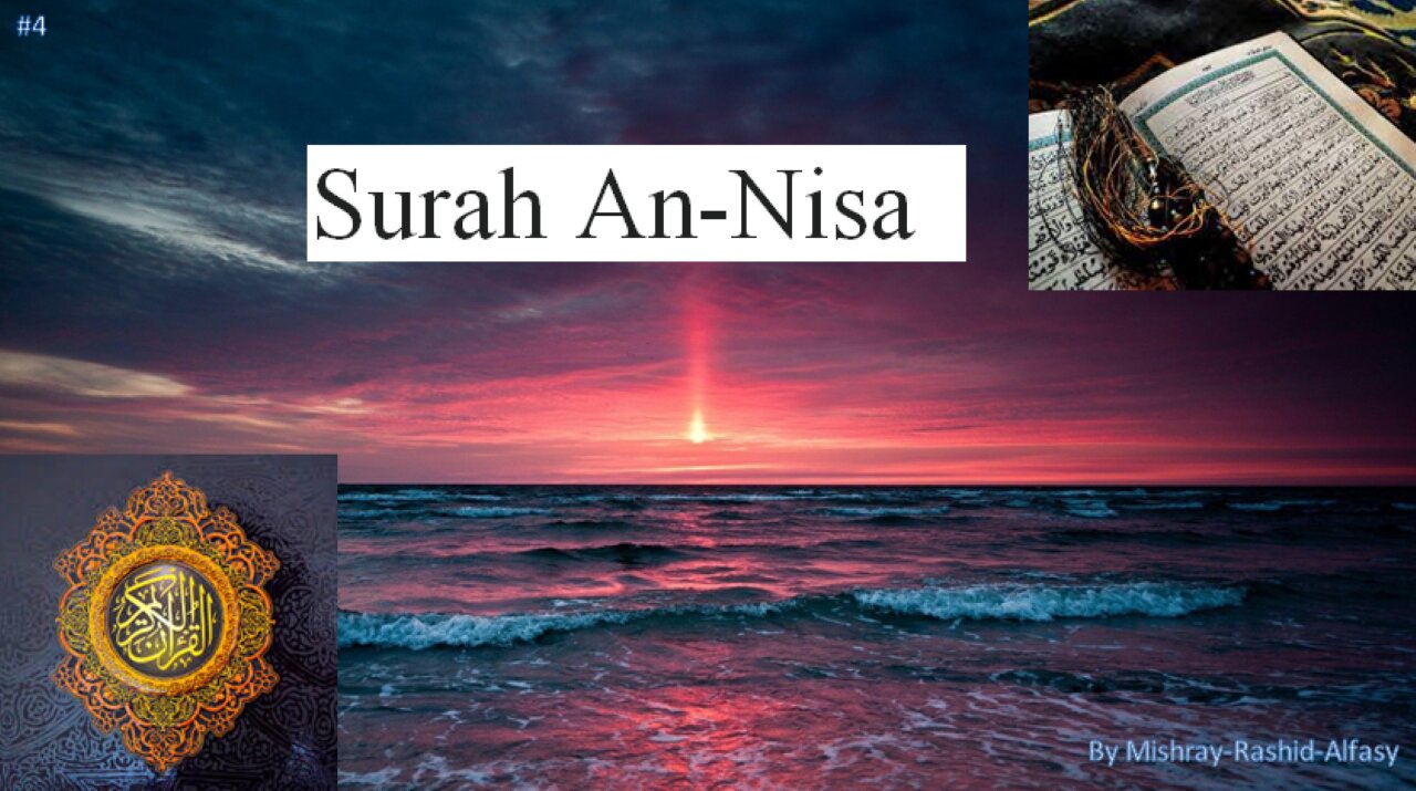 Surah An-Nisa Recitation #4 By Mishray Rashid-Alfasy