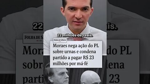 CONDENADOS! Moraes decide que o partido de Bolsonaro terá que pagar 22 milhões de reais. #shorts