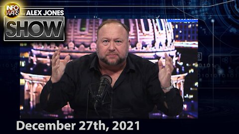 Alex Jones Returns! Must-Watch Transmission – FULL SHOW 12/27/21