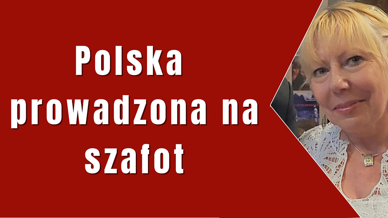 Polska prowadzona na szafot.