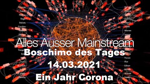 Alles außer Mainstream - 14.03.21 - Boschimo des Tages - Ein Jahr Corona ( Dr. Bodo Schiffmann )