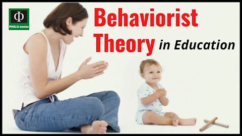 Behaviorist Theory in Education