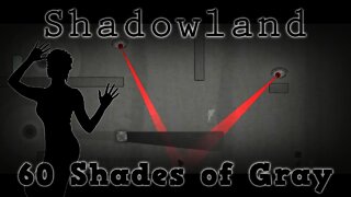 Shadowland - 60 Shades of Gray