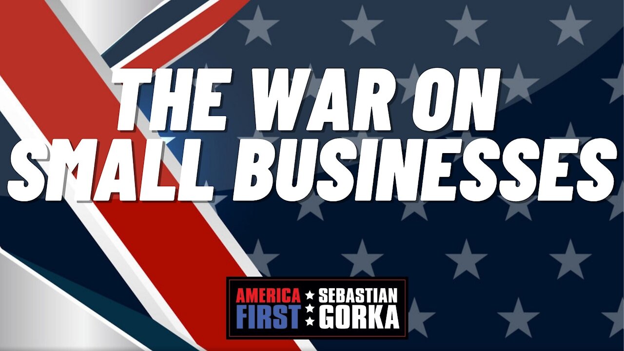 The War on Small Businesses. JCN's Alfredo Ortiz with Sebastian Gorka on AMERICA First