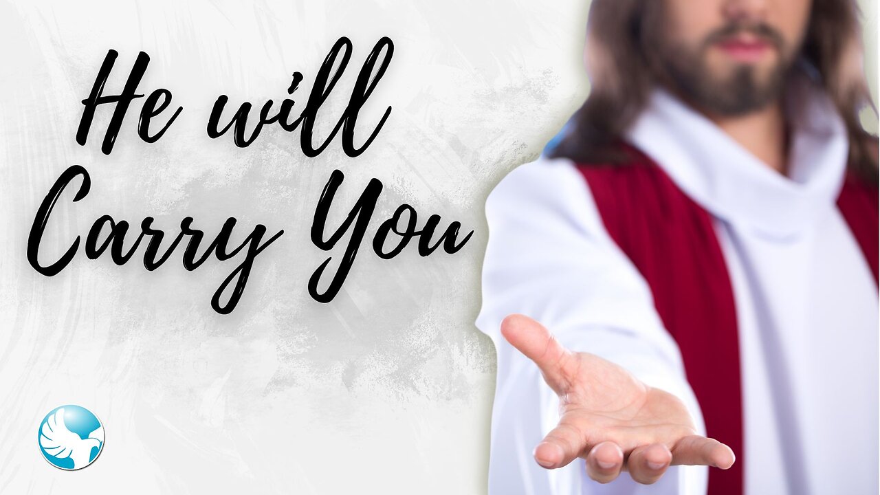 June 26, 2024 - He will Carry You