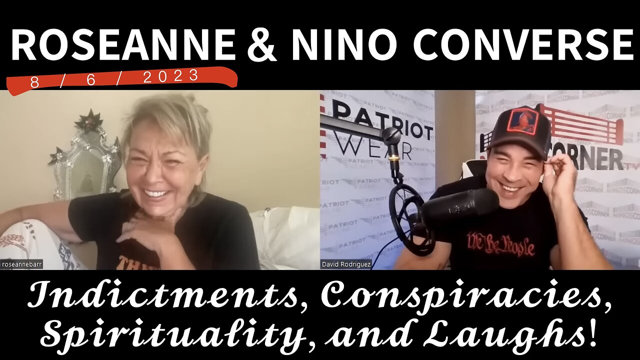 Roseanne Barr Interviewed by Nino Rodriguez (8/6/23)