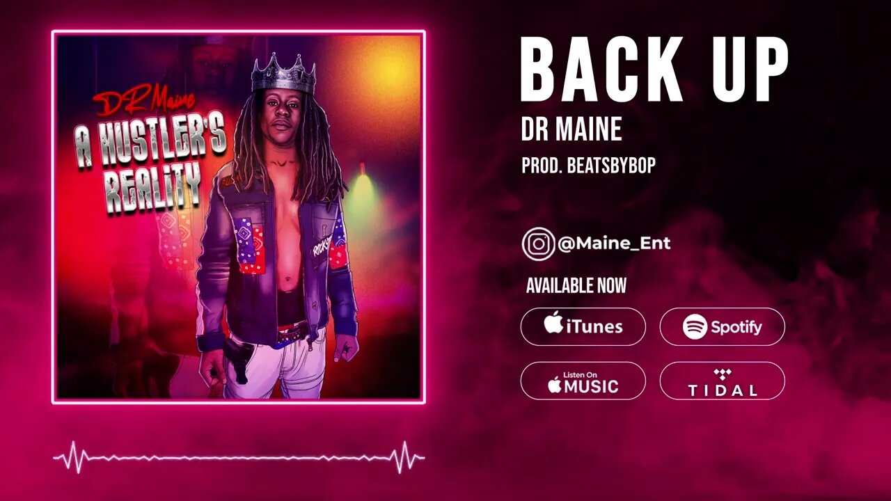 DR Maine - Back Up (Prod. BeatsByBop)