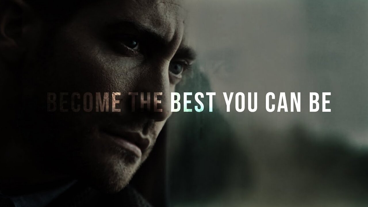 BECOME THE BEST YOU CAN BE - Motivational Speech