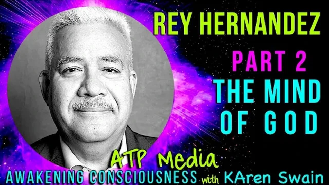 Part 2 The Mind of God Rey Hernandez