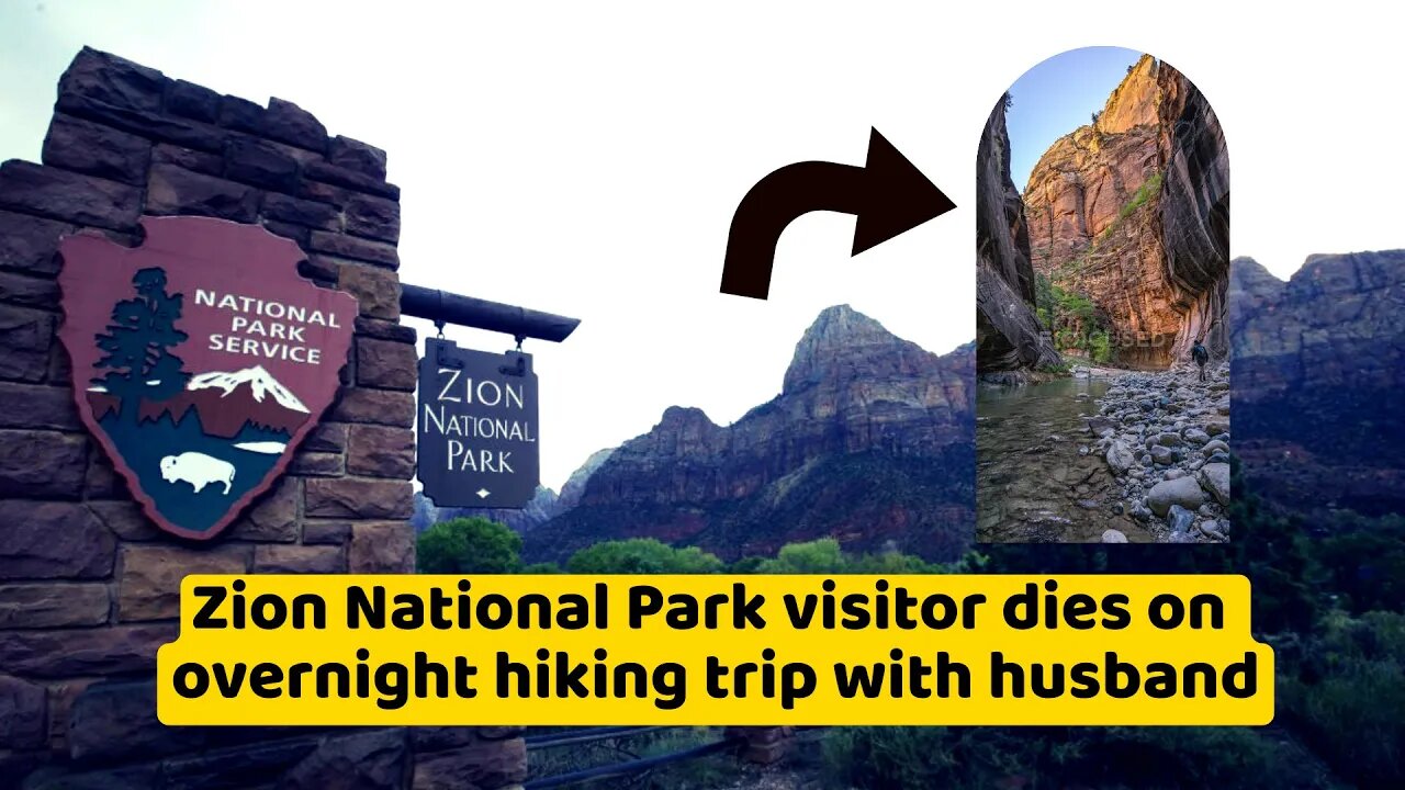 Zion National Park visitor dies on overnight hiking trip with husband