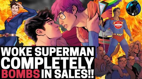WOKE SUPERMAN TANKS! New Comic Series Sells 25% OF ORIGINAL SUPERMAN Pre-WOKENESS! DC Is A JOKE!