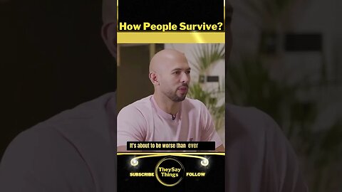 Andrew Tate, How People Survive