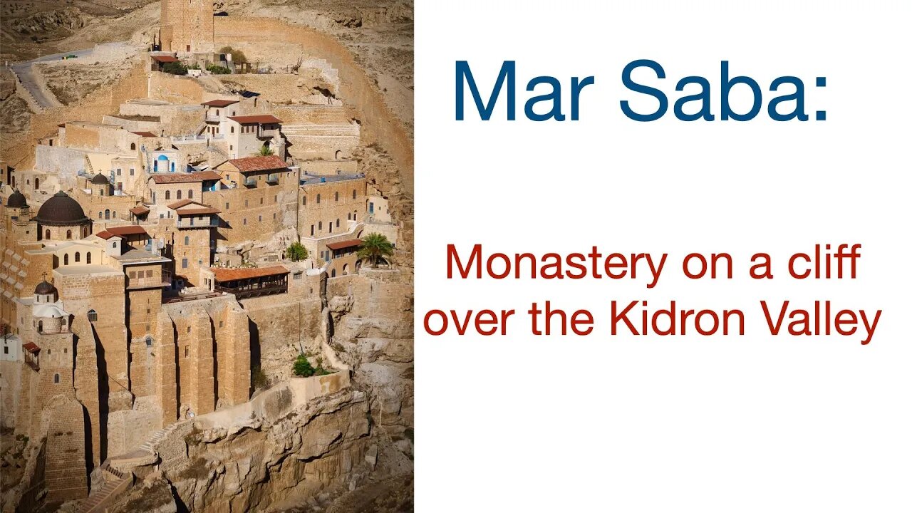 S2E28 Monastery on a Cliff, Mar Saba