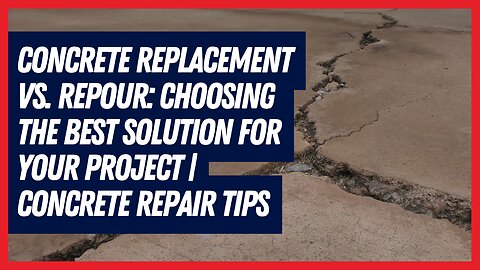 Concrete Replacement vs. Repour Which Is Best for Your Project.