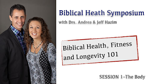 Biblical Health, Fitness and Longevity 101