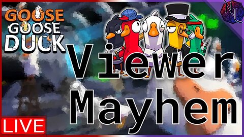 🔪Viewer Mayhem in Goose Goose Duck