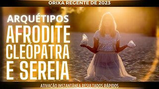Combo Afrodite, Cleópatra e Sereia - Deusa rainha e sedutora.