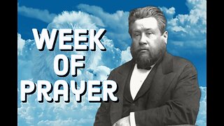 A Sermon for the Week of Prayer - Charles Spurgeon Sermon (C.H. Spurgeon) | Christian Audiobook