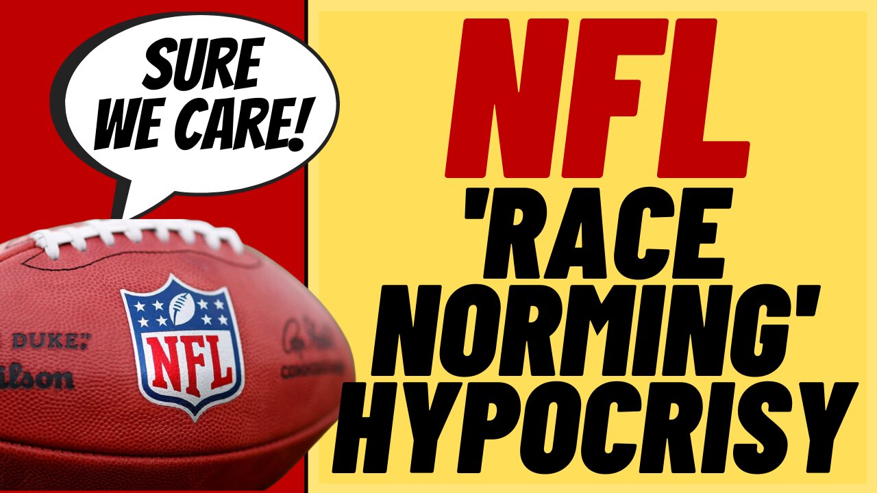 NFL WOKE Hypocrisy Exposed Over 'Race Norming' Black Players