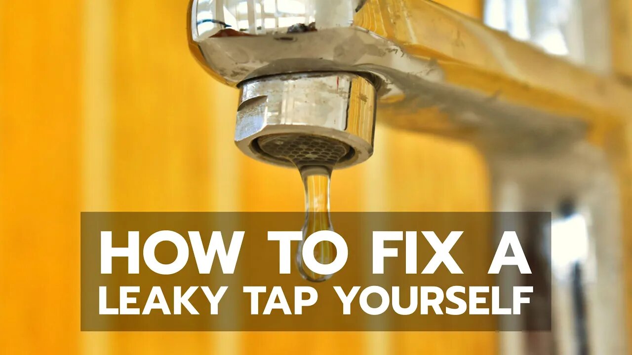 HOW-TO: Fix a Leaky Tap Yourself