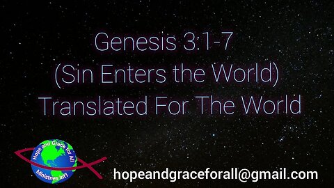 Genesis 3:1-7 (Sin Enters the World) Translated For The World