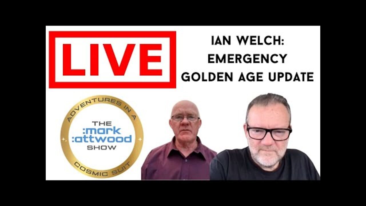 Ian Welch LIVE: Emergency Golden Age Update - 29th Aug 2022