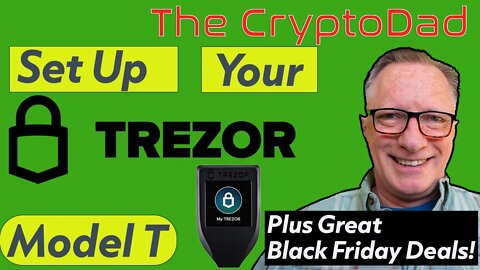 How to Set Up the Trezor Model T: Plus Great Black Friday Deals on All Trezor Products