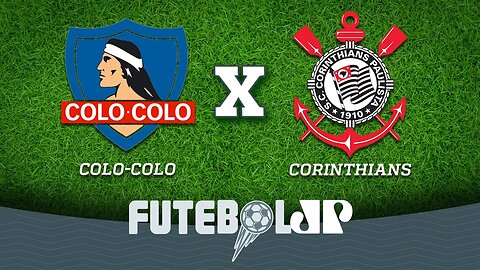 Colo-Colo 1 x 0 Corinthians - 08/08/18 - Libertadores