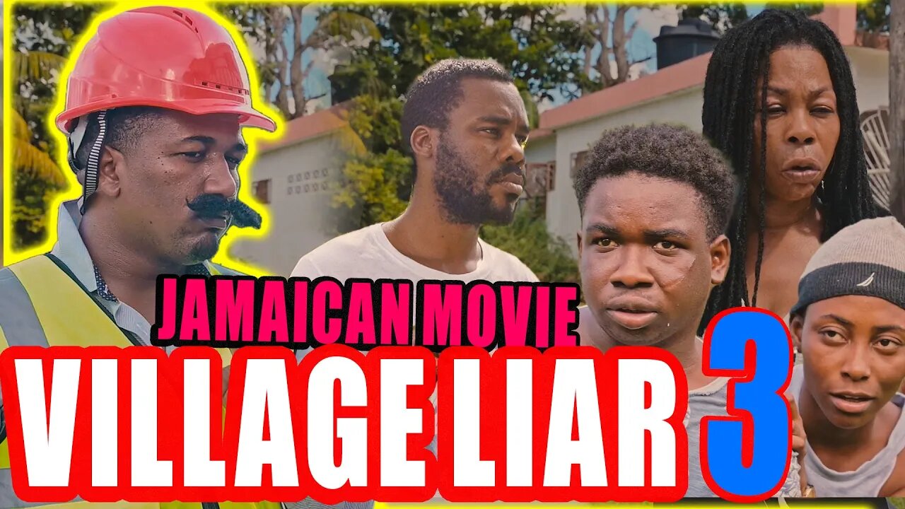 VILLAGE LIAR 3 - FULL JAMAICAN MOVIE