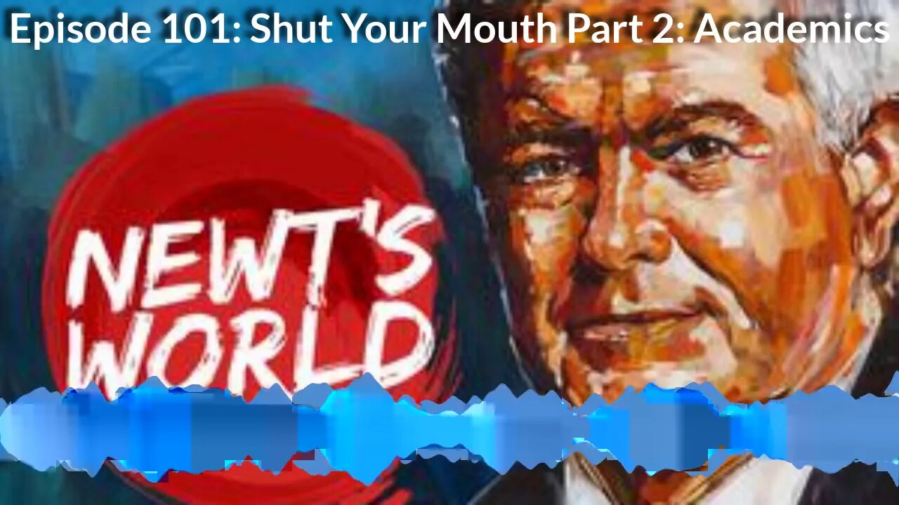 Newt's World Episode 101: Shut Your Mouth - Part 3