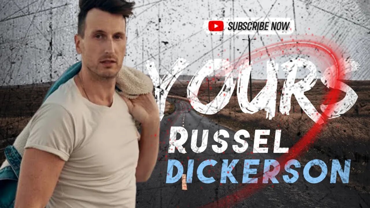 Russel Dickerson | Yours | Official Lyric Video