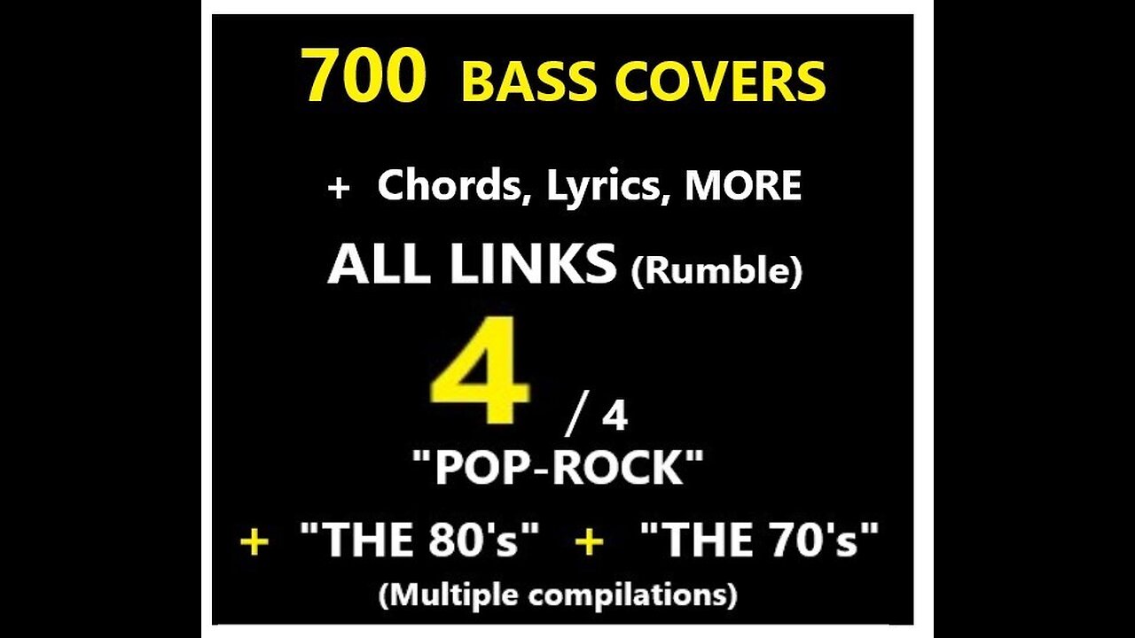 4/4 :: ALL LINKS in descr.:: 700 bass covers compilations _ Chords, Lyrics, MORE