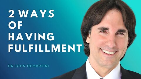 2 Ways of Having Fulfillment in Life | Dr John Demartini #shorts