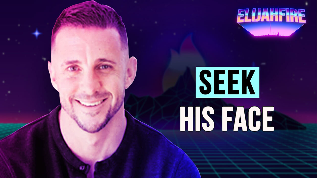 SEEK HIS FACE ElijahFire: Ep. 295 – ANDREW WHALEN