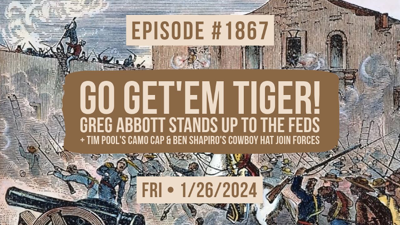 Owen Benjamin | #1867 Go Get'em Tiger! Greg Abbott Stands Up To The Feds + Tim Pool's Camo Cap & Ben Shapiro's Cowboy Hat Join Forces