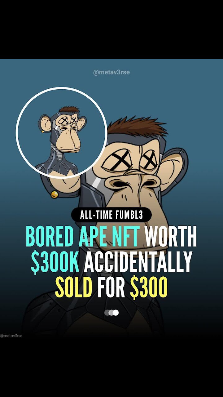 BORED APE NFT WORTH $300K ACCIDENTALLY SOLD FOR $300