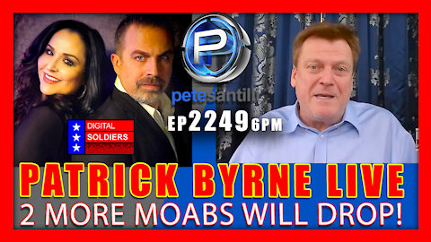 EP 2249-6PM PATRICK BYRNE LIVE - 2 MORE MOABS WILL DROP