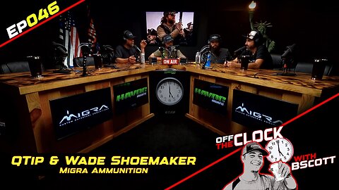 MIGRA AMMUNITION | Ep046 | Off The Clock with B Scott