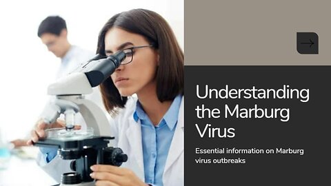 Marburg Virus Explained: Transmission, Prevention, and Treatment