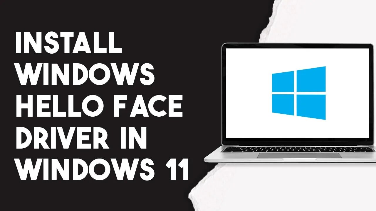 How To Install Windows Hello Face Driver In Windows 11