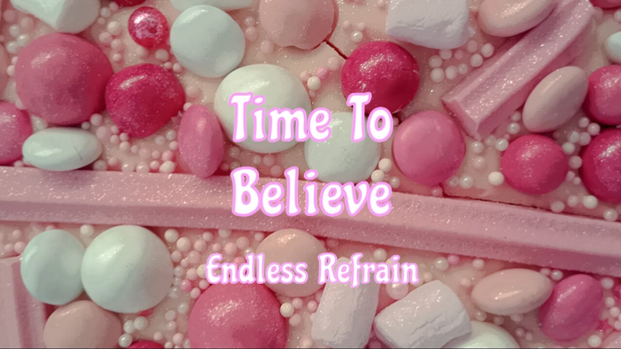 Endless Refrain - Time To Believe (Official Lyric Video)