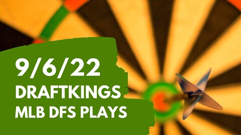 Best DraftKings MLB DFS Plays 9/6/22