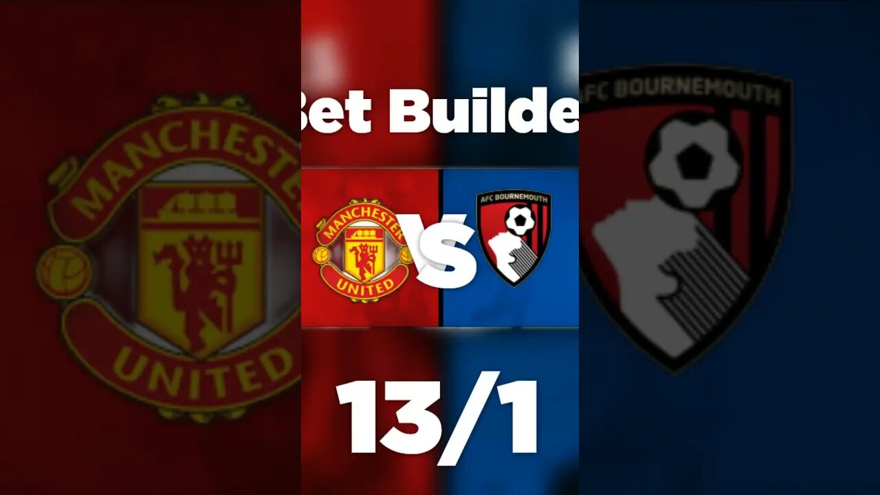 Manchester United vs Bournemouth Bet Builder with odds at 13/1, best betting tips for today #shorts