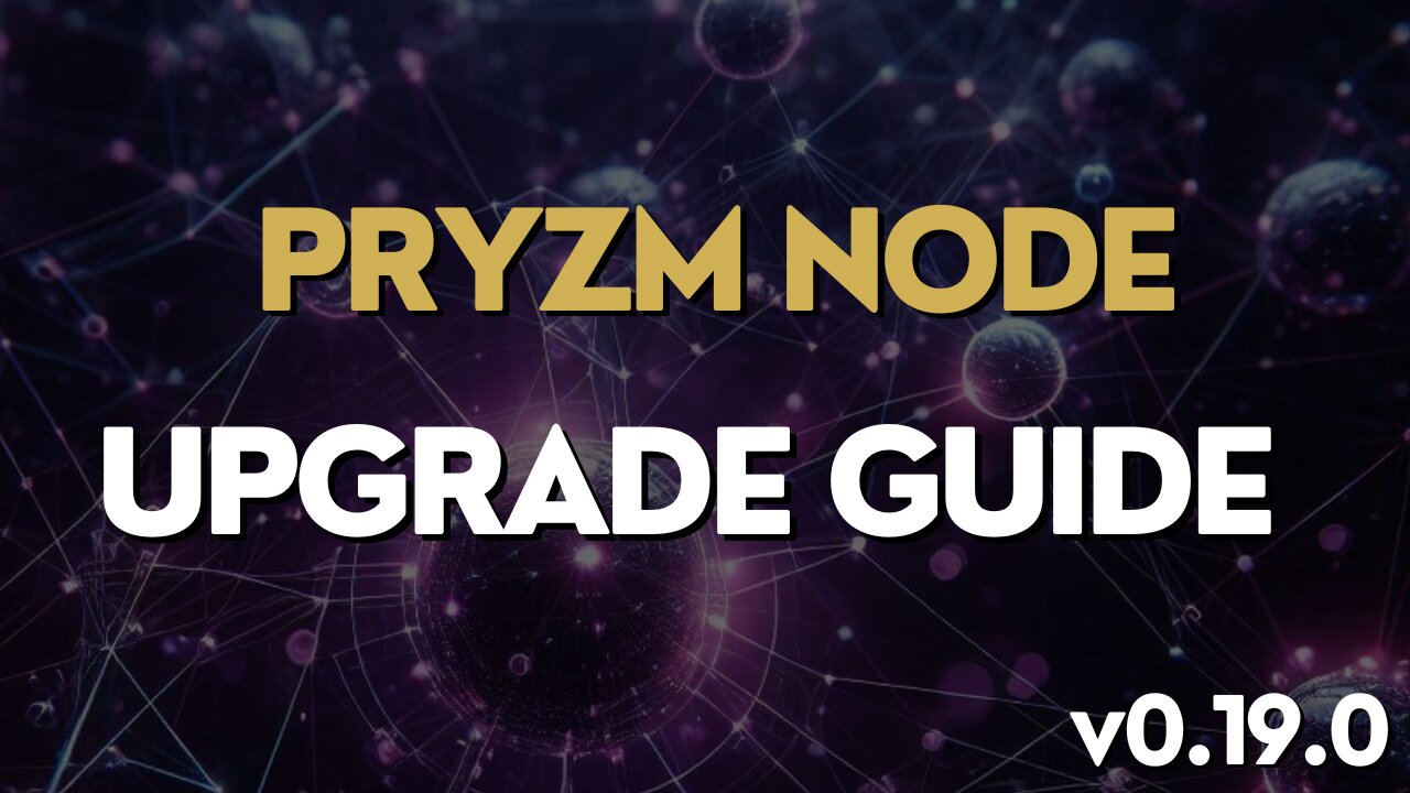 Pryzm Node update guide v0.19.0