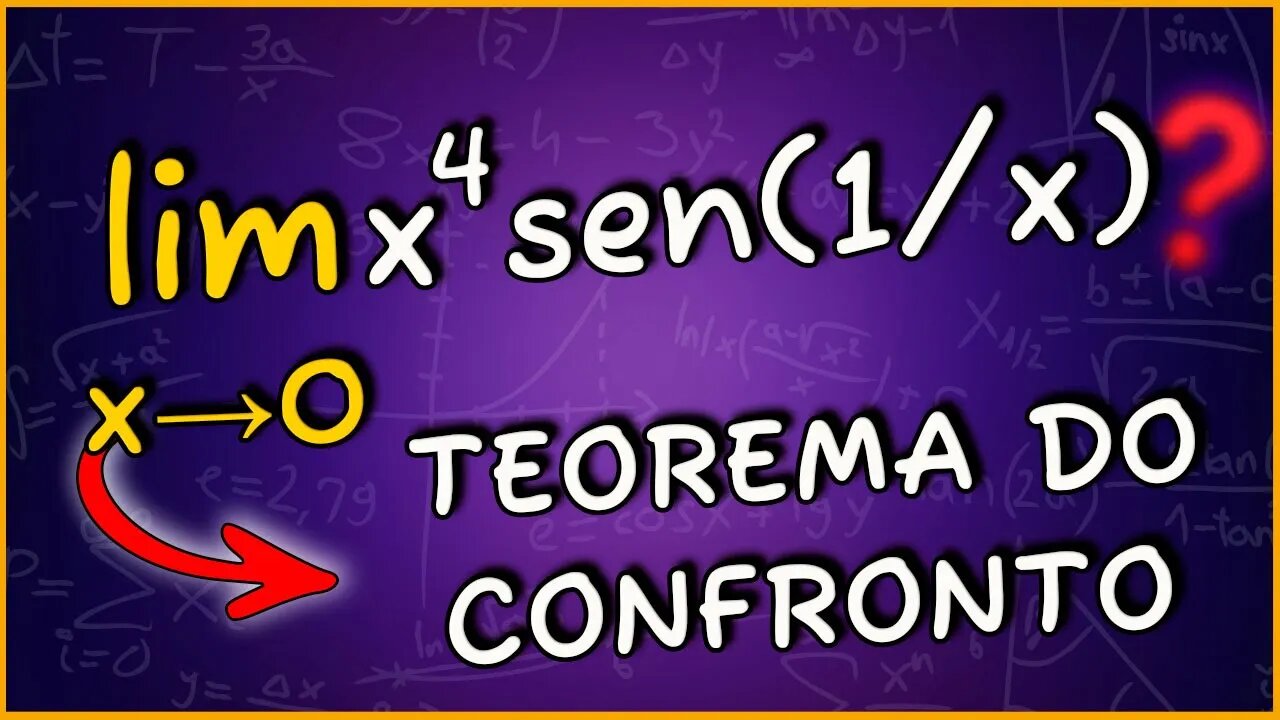 (como usar) O TEOREMA DO CONFRONTO PARA LIMITES DE FUNÇÕES | CALCULO 1