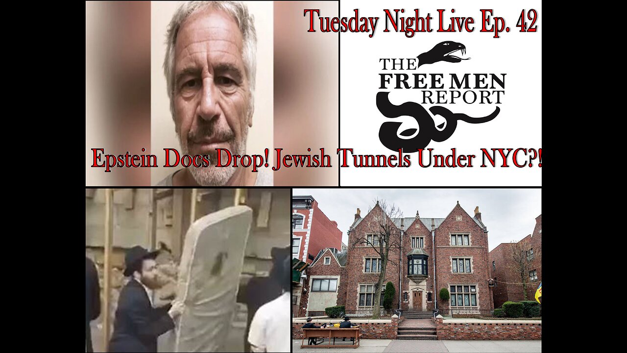 Tuesday Night Live Ep. 42: Epstein Docs Drop! Jewish Tunnels Under NYC?!