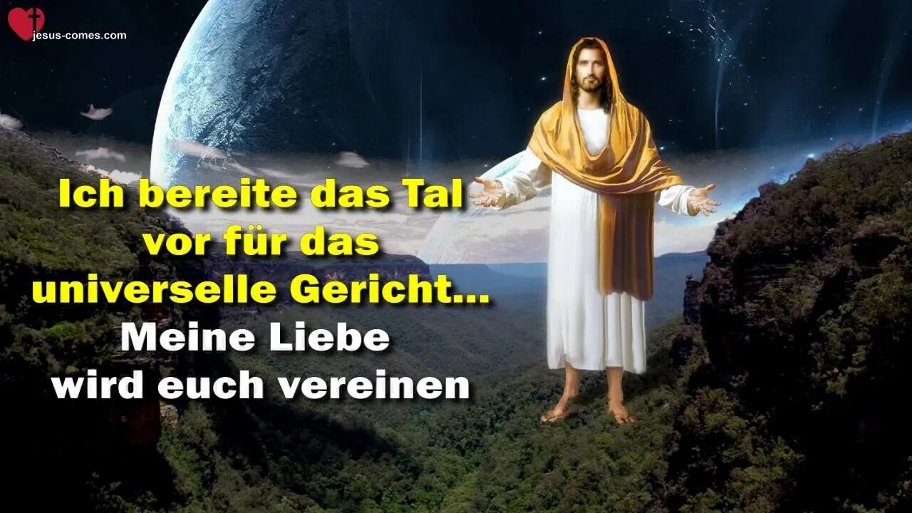 Rhema 07.10.2022 ❤️ Ich bereite das Tal für das universelle Gericht...Meine Liebe wird euch vereinen