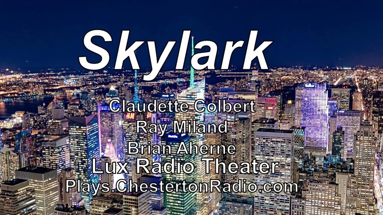 Skylark - Claudette Colbert - Lux Radio Theater