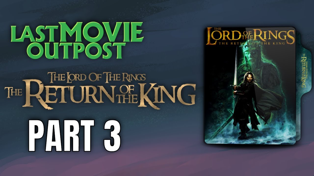 The Return Of King book vs. Movie discussion Part 3