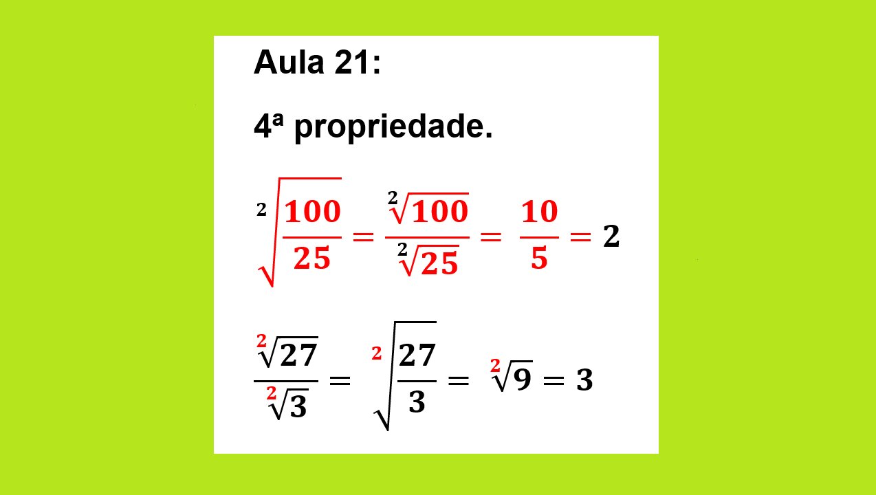 ESTUDO DA RADICIAÇÃO: AULA 21 – 4ª PROPRIEDADE.